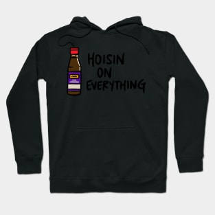 Hoisin on Everything Hoodie